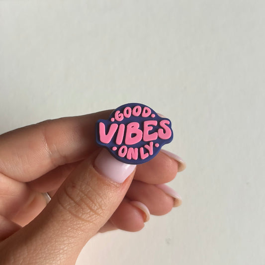 Good vibes only